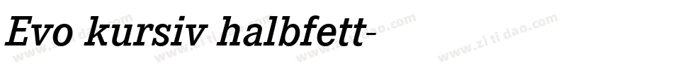 Evo kursiv halbfett字体转换